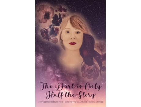 Livro The Dark is Only Half the Story Taylor Warner (Inglês)