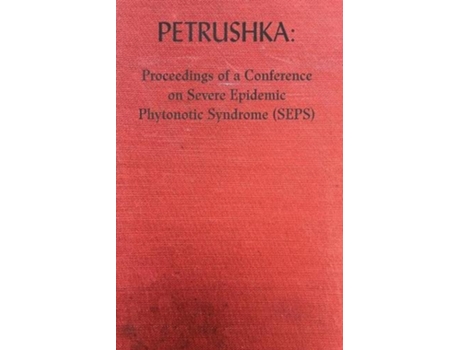 Livro Petrushka Proceedings of a Conference on Severe Epidemic Phytonotic Syndrome SEPS de Peter Mccarey (Inglês)