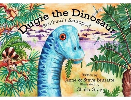 Livro Dugie The Dinosaur de Anne & Steve Brusatte (Inglês)