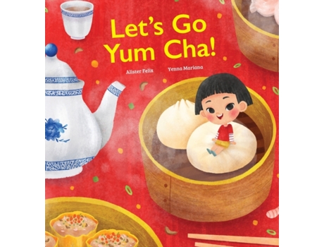 Livro Let's Go Yum Cha: A Dim Sum Adventure! Alister Felix (Inglês)