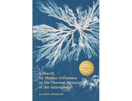 Livro A Search for Human Influences on the Thermal Structure of the Atmosphere Allison Lindquist (Inglês)