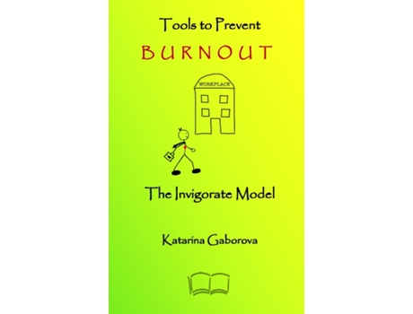 Livro Tools to Prevent Burnout The Invigorate Model de Katarina Gaborova (Inglês)