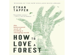 Livro How to Love a Forest de Ethan Tapper (Inglês)