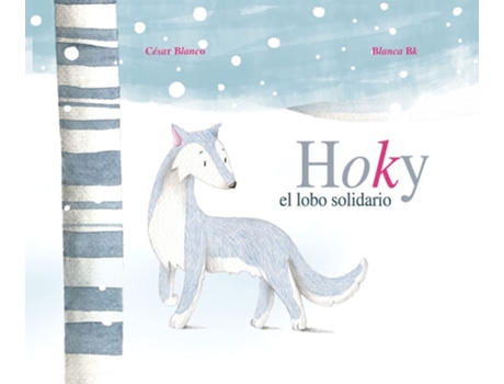Livro Hoky El Lobo Solidario De César Blanco (espanhol - Capa Dura)
