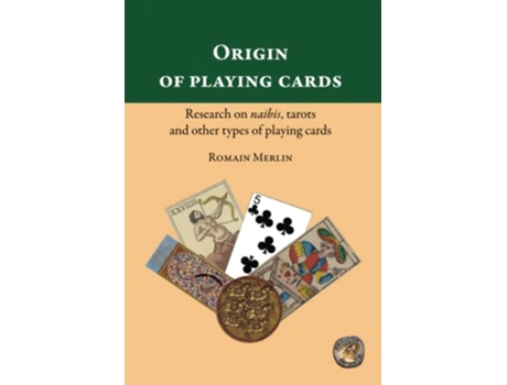 Livro Origin of playing cards Research on naibis tarots and other types of playing cards de Romain Merlin (Inglês)