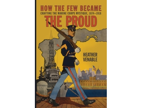 Livro How the Few Became the Proud de Heather Venable (Inglês)