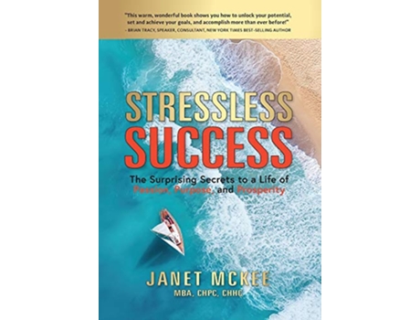 Livro Stressless Success The Surprising Secrets to a Life of Passion Purpose and Prosperity de Janet McKee (Inglês)