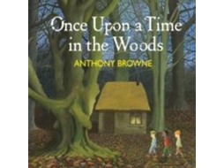 Livro Once Upon a Time in the Woods de Anthony Browne (Inglês)