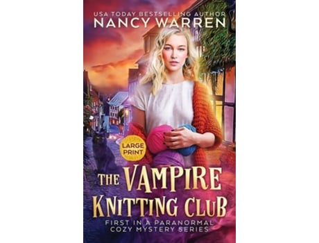 Livro The Vampire Knitting Club A Paranormal Cozy Mystery de Nancy Warren (Inglês)