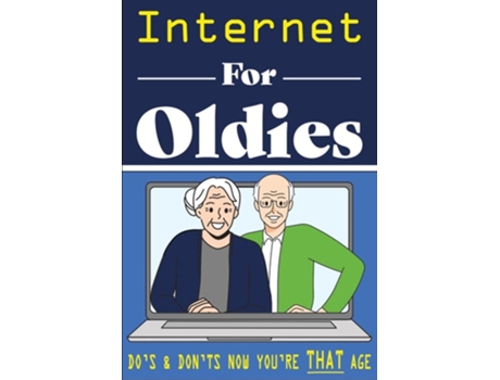 Livro Internet for Oldies de Bee Three Books (Inglês - Capa Dura)