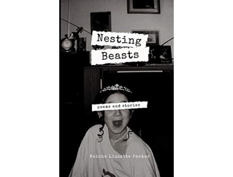 Livro Nesting Beasts Naiche Lizzette Parker (Inglês)