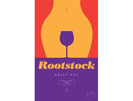 Livro Rootstock LaChappelle Whittier Vineyard Book 2 Five Families Vineyard Romances de Kelly Kay (Inglês)