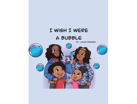 Livro I Wish I Were A Bubble De Julian Freeman (inglês)