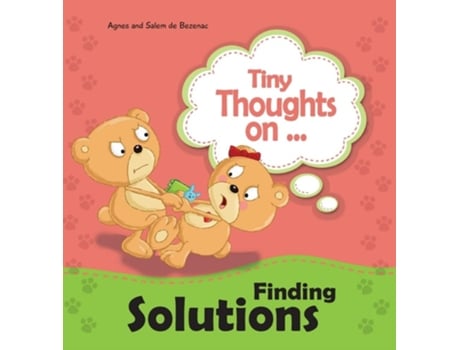 Livro Tiny Thoughts On Finding Solutions We Can Work This Out! De Agnes De Bezenac E Salem De Bezenac (inglês - Capa Dura)