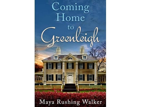 Livro Coming Home to Greenleigh Large Print Edition de Maya Rushing Walker (Inglês)