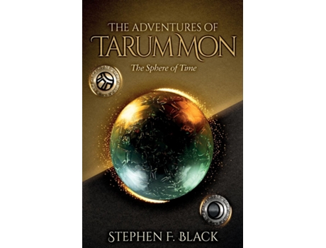 Livro The Adventures of Tarum Mon The Sphere of Time de Stephen F Black (Inglês)