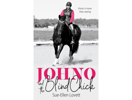 Livro Johno and the Blind Chick: Vision is more than seeing (Johno & The Blind Chick) Sue-Ellen Lovett (Inglês)