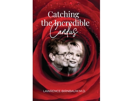 Livro Catching the Incredible Candus Lawrence Birnbaum M D (Inglês)