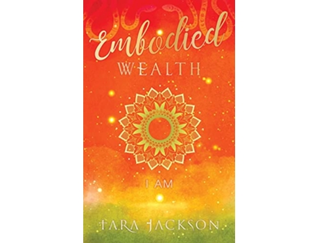 Livro Embodied Wealth I Am de Tara Jackson (Inglês)