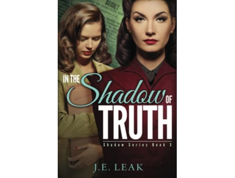 Livro In the Shadow of Truth A Lesbian Historical Novel Shadow Series Book 3 de Je Leak (Inglês)
