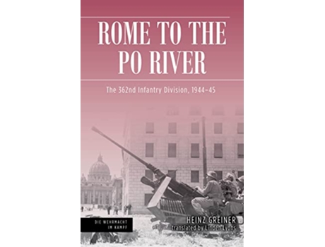 Livro Rome to the Po River de Heinz Greiner (Inglês - Capa Dura)