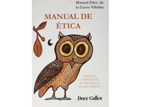 Livro Manual De Ética : Para El Ciudadano, El Poli?Tico Y El Cienti?Fico de Manuel Fernández De La Cueva (Espanhol)