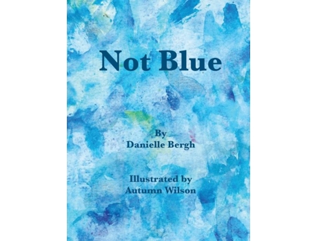 Livro Not Blue De Bergh, Danielle Et Al. (inglês)