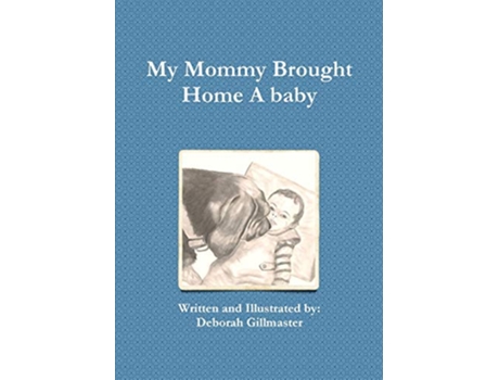 Livro My Mommy Brought Home A baby de Deborah Gillmaster (Inglês)