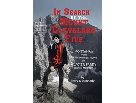 Livro In Search Of The Mount Cleveland Five de Kennedy, Terry G. (Inglês)