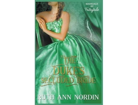 Livro The Dukes Secluded Bride De Ruth Ann Nordin (inglês)