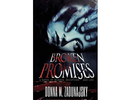 Livro Broken Promises de Donna Michelle Zadunajsky (Inglês)
