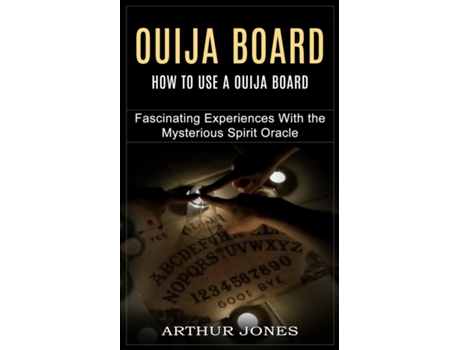 Livro Ouija Board How To Use A Ouija Board De Arthur Jones (inglês)