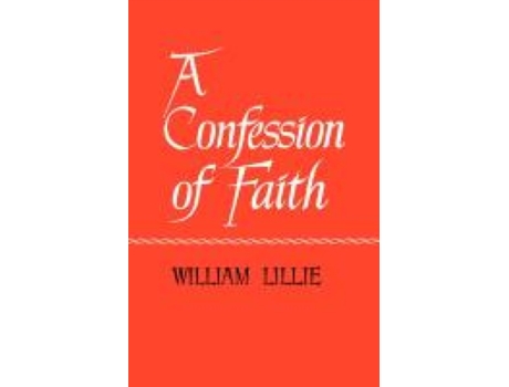 Livro A Confession of Faith William Lillie (Inglês)