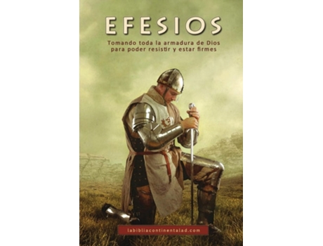 Livro Efesios Tomando Toda La Armadura De Dios Para Poder Resistir Y Estar Firmes De The Aguillon Family Foundation (espanhol)