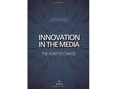 Livro Innovation In The Media De Francisco J Pérez (português Do Brasil)