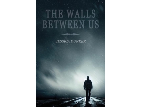 Livro The Walls Between Us de Jessica Dunker (Inglês)