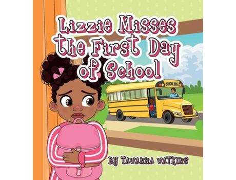 Livro Lizzie Misses The First Day Of School De Watkins, Tawanna Et Al. (inglês)