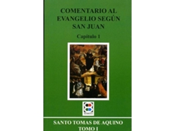 Livro Comentario Al Evangelio Según San Juan de Santo Tomás de Aquino (Espanhol)