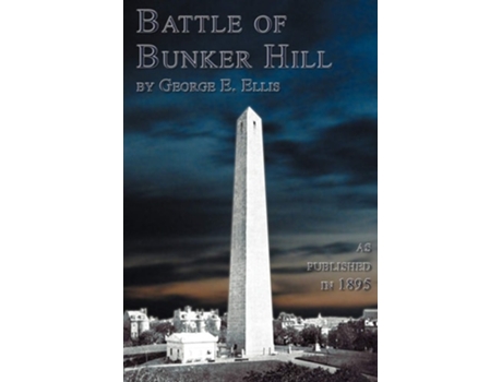 Livro Battle Of Bunker Hill De George E Ellis (inglês)