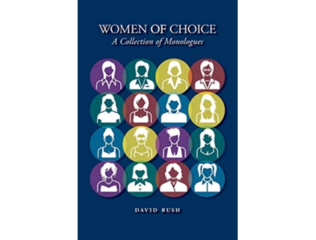 Livro Women of Choice A Collection of Monologues de Davd Rush (Inglês)