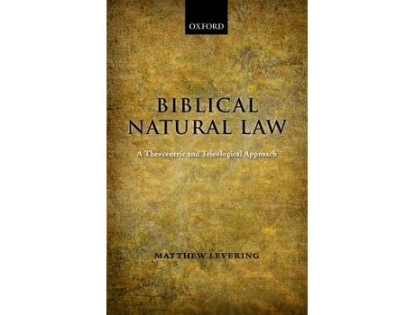 Livro biblical natural law de levering, matthew (professor of theology, university of dayton, ohio) (inglês)