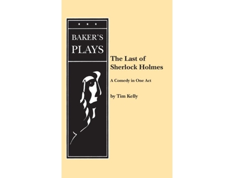 Livro The Last Of Sherlock Holmes De Tim Kelly (inglês)