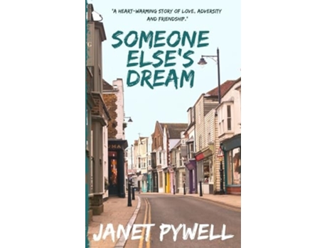 Livro Someone Elses Dream A heart-warming story of love, adversity and friendship de Janet Pywell (Inglês)