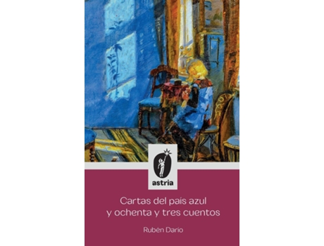 Livro Cartas del país azul y ochenta y tres cuentos de Rubén Darío (Inglês)