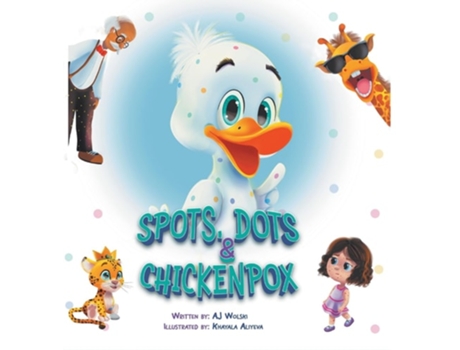 Livro Spots, Dots amp Chicken Pox de Aj Wolski (Inglês - Capa Dura)