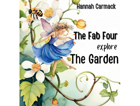 Livro The Fab Four Explore the Garden de Hannah Carmack (Inglês)