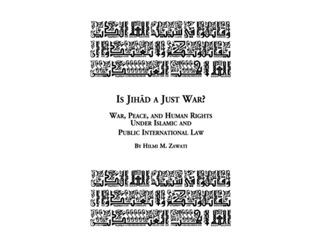 Livro Is Jihad a Just War? War, Peace and Human Rights Under Islamic and Public International Law Hilmi Zawati (Inglês)