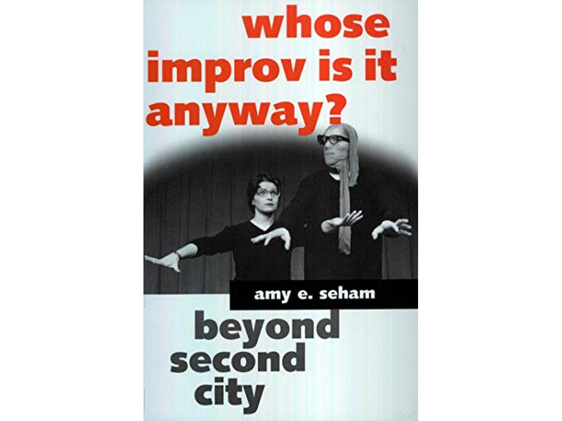 Livro Whose Improv Is It Anyway? de Amy E Seham (Inglês)