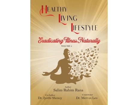 Livro Healthy Living Lifestyle Eradicating Illness Naturally De Rana, Salim Et Al. (inglês)