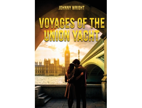 Livro Voyages of the Union Yacht de Johnny Wright (Inglês)